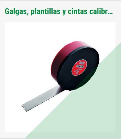 Galgas, plantillas y cintas calibradoras